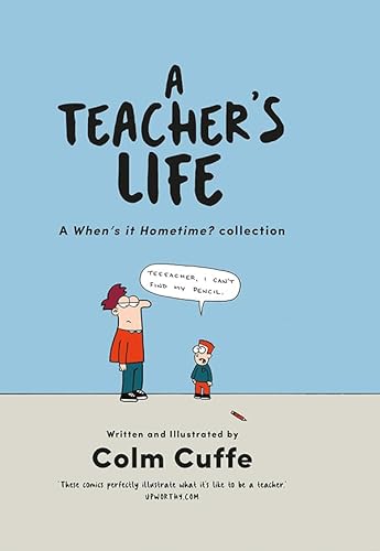 Stock image for A Teacher's Life: A When's it Hometime Collection for sale by WorldofBooks
