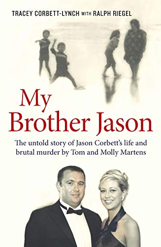 Imagen de archivo de My Brother Jason: The Untold Story of Jason Corbett's Life and Brutal Murder by Tom and a la venta por Revaluation Books