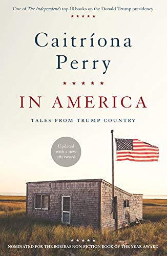 Imagen de archivo de In America : Tales from Trump Country a la venta por Better World Books: West