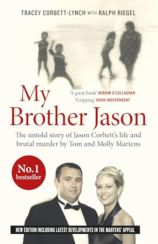 9780717185566: My Brother Jason: The untold Story of Jason Corbett’s Life and Brutal Murder by Tom and Molly Martens