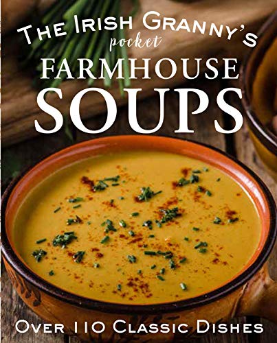 Beispielbild fr The Irish Granny's Pocket Farmhouse Soups zum Verkauf von Blackwell's