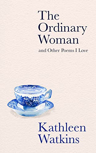 Stock image for The Ordinary Woman and Other Poems I Love for sale by Kennys Bookstore