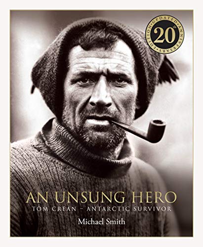 Stock image for An Unsung Hero: Tom Crean: Antarctic Survivor - 20th anniversary illustrated edition for sale by ZBK Books