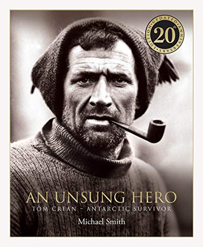 Stock image for An Unsung Hero: Tom Crean: Antarctic Survivor - 20th anniversary illustrated edition for sale by Greener Books