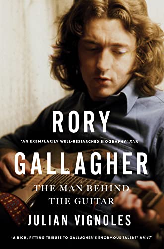 Imagen de archivo de Rory Gallagher : The Man Behind the Guitar a la venta por GreatBookPrices