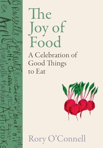 Stock image for The Joy of Food: A Celebration of Good Things to Eat for sale by Wonder Book