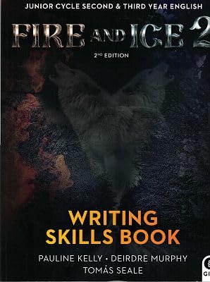 Imagen de archivo de Fire and Ice 2, 2nd Edition: Writing Skills Book - Junior Cycle Second and Third Year English (Second Edition Writing Skills Book) a la venta por Revaluation Books