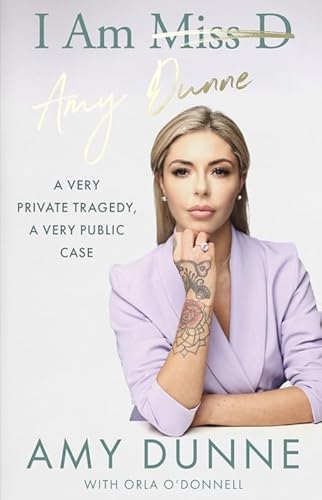 Imagen de archivo de I Am Amy Dunne: A Very Private Tragedy, a Very Public Case a la venta por ThriftBooks-Dallas