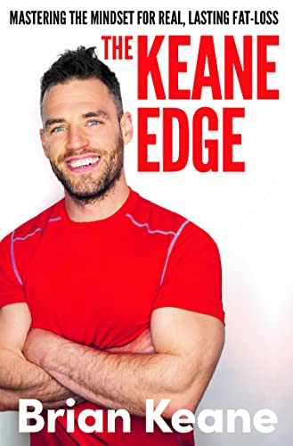 Beispielbild fr The Keane Edge: Mastering the Mindset for Real, Lasting Fat-Loss zum Verkauf von WorldofBooks