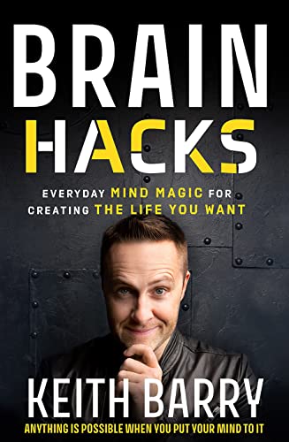 Immagine stock per Brain Hacks: Everyday Mind Magic for Creating the Life You Want