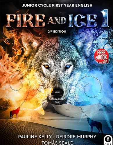 Imagen de archivo de Fire and Ice 1 2nd Edition: Junior Cycle First Year English a la venta por Revaluation Books