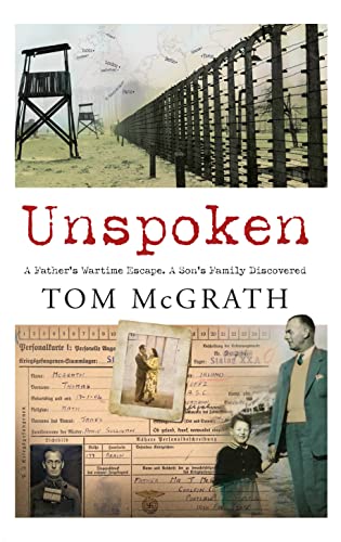 Stock image for Unspoken: A Father's Wartime Escape. a Son's Family Discovered for sale by ThriftBooks-Atlanta