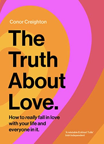 Beispielbild fr The Truth About Love: How to really fall in love with your life and everyone in it zum Verkauf von WorldofBooks