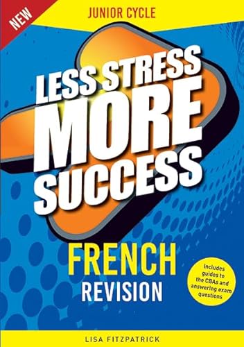 Stock image for FRENCH Revision Junior Cycle (Less Stress More Success) for sale by Revaluation Books
