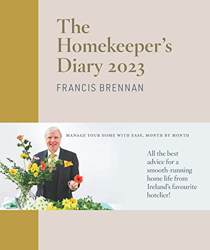 Imagen de archivo de The Homekeeper's Diary 2023: Manage your home with ease, month by month - all the best advice for a smooth-running home life from Ireland  s favourite hotelier! a la venta por WorldofBooks