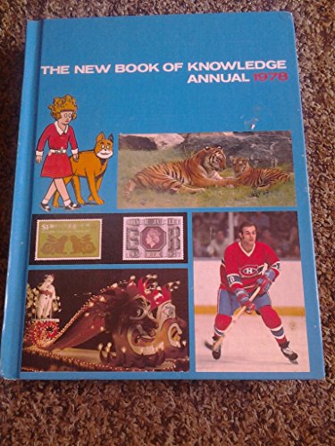 Stock image for The New Book of Knowledge Annual 1978: Highlighting Events of 1977 for sale by Top Notch Books
