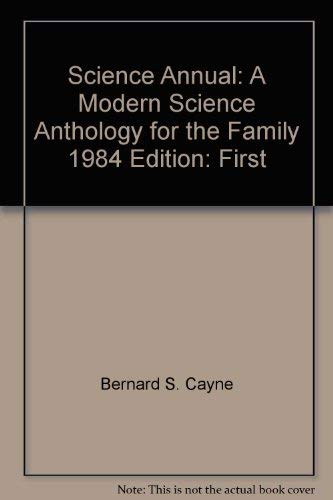 Stock image for Science Annual, a Modern Science Anthology for the Family 1984 for sale by SecondSale