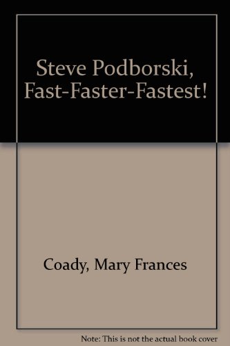 Stock image for Steve Podborski, Fast-Faster-Fastest! for sale by Victoria Bookshop