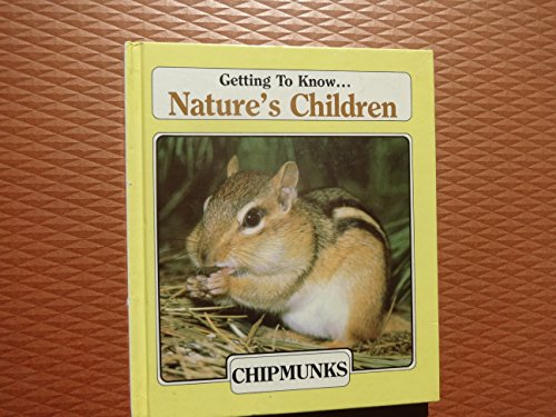 Stock image for Chipmunks/Beavers (Getting to Know Nature's Children Series) for sale by BookHolders