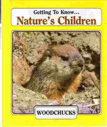 Beispielbild fr Getting to Know Nature's Children: Woodchucks & Alligators zum Verkauf von AwesomeBooks