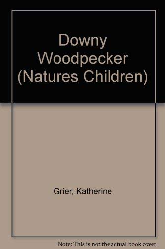 Beispielbild fr Downy Woodpecker zum Verkauf von Better World Books