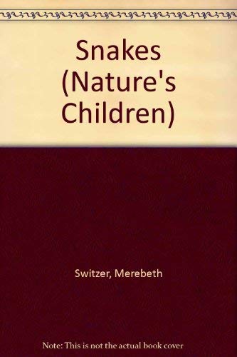 Beispielbild fr Snakes (Nature's Children) zum Verkauf von Cambridge Rare Books
