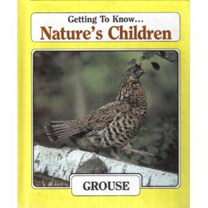 Beispielbild fr Grouse (Natures Children) zum Verkauf von Better World Books