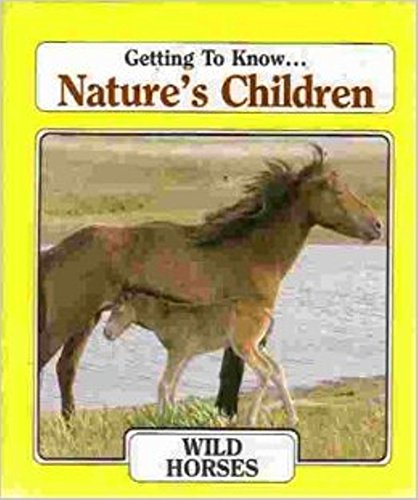 Stock image for Wild Horses (Nature's Children) for sale by Bookmonger.Ltd