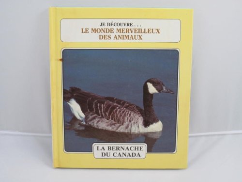 9780717219575: La Bernache Du Canada - L'ours Grizzli (Je Decouvre... Le Monde Merveilleux Des Animaux, 6)
