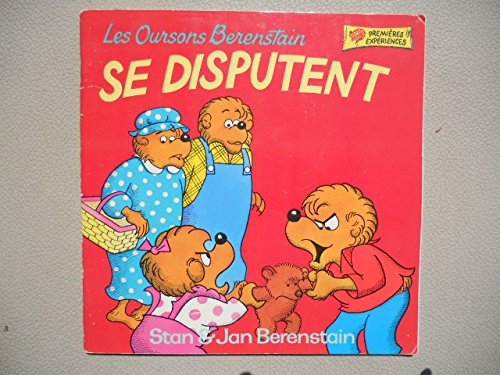 Imagen de archivo de Les Oursons Berenstain se disputent (Premires expriences) a la venta por Books Unplugged