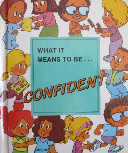 Stock image for What it Means to be Confident for sale by Better World Books