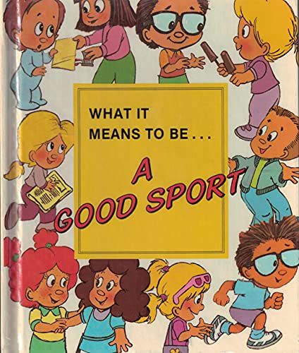Beispielbild fr What It Means to Be a Good Sport (What It Means To Be.) zum Verkauf von Better World Books