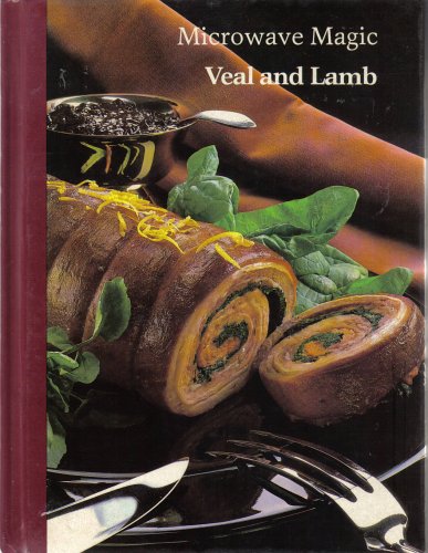 Stock image for Microwave Magic: Veal and Lamb for sale by Persephone's Books