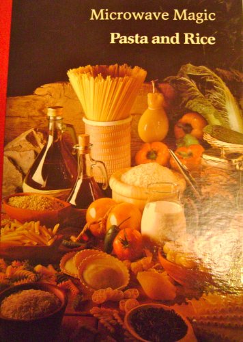 Imagen de archivo de Microwave Magic Volume12 Pasta and Rice a la venta por Hastings of Coral Springs