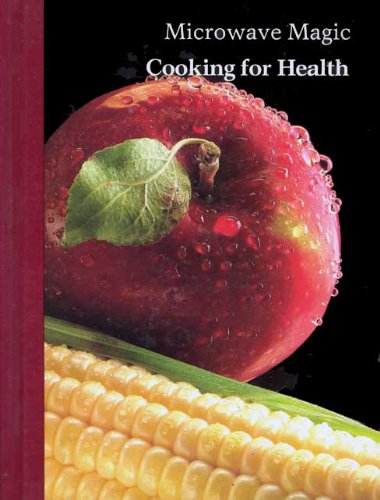 Stock image for Microwave Magic: Cooking for Health #19 for sale by ThriftBooks-Dallas