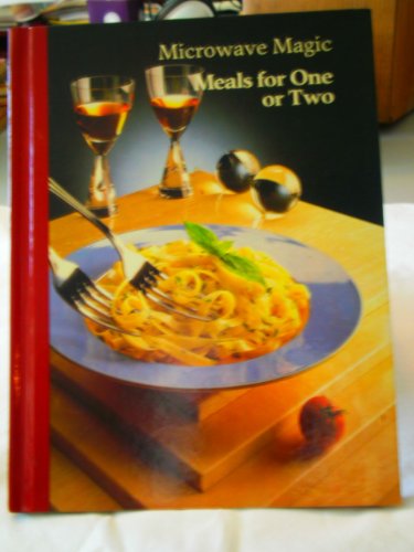 Stock image for Microwave Magic Meals for One or Two (Microwave Magic, Number 22 in the series) for sale by ThriftBooks-Dallas