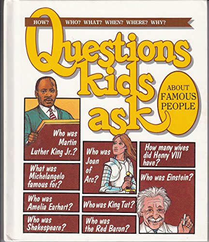 Stock image for Questions Kids Ask About Famous People (How? Who? What? When? Where? Why?) for sale by WorldofBooks