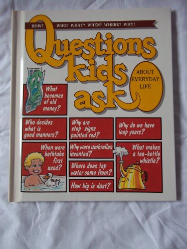 Stock image for Questions Kids Ask About Everyday Life for sale by ThriftBooks-Atlanta