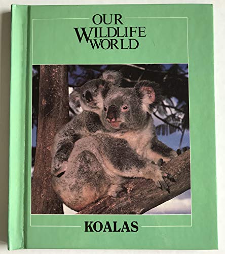 Koalas (Nature's Children) (9780717226184) by Elizabeth MacLeod