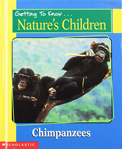 Stock image for Chimpanzees and Lizards (Getting to Know .Nature's Children series) for sale by SecondSale