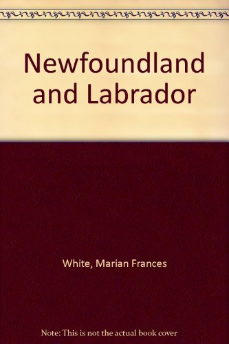 Beispielbild fr Newfoundland and Labrador zum Verkauf von Better World Books