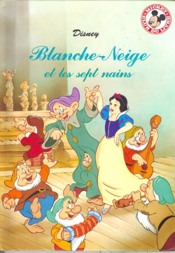 Imagen de archivo de Blanche-Neige et les Sept Nains ( Walt Disney Presente ) a la venta por Bay Used Books
