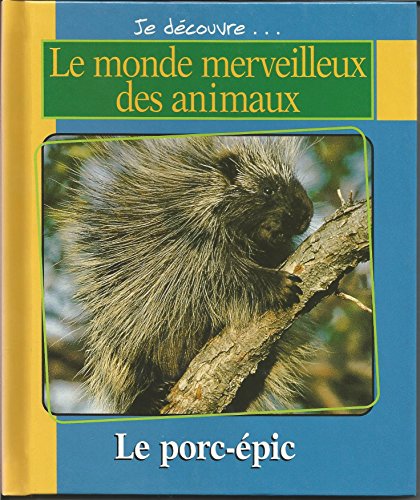 9780717240951: Le porc-pic / L'ours grizzli (Je dcouvre... Le monde merveilleux des animaux)