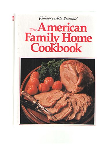 Imagen de archivo de The American Family Home Cookbook: Culinary Art Institue a la venta por M & M Books