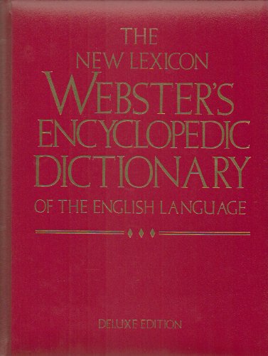 Beispielbild fr The New Lexicon Webster's Encyclopedic Dictionary of The English Language zum Verkauf von Better World Books