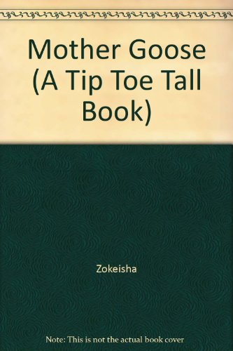 Stock image for Mother Goose (A Tip Toe Tall Book) for sale by Wonder Book