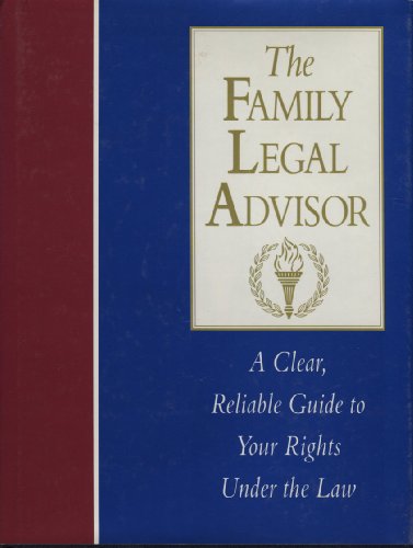 Stock image for The Family Legal Advisor: A Clear, Reliable Guide to Your Rights Under the Law for sale by HPB Inc.