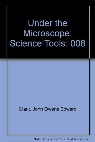 Imagen de archivo de Under the Microscope: Science Tools a la venta por Dream Books Co.