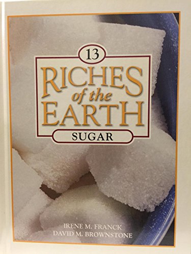 Sugar (Riches of the Earth) (9780717257256) by Franck, Irene M.; Brownstone, David M.