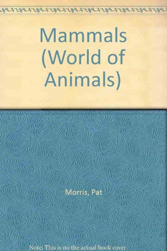 Beispielbild fr Mammals (World of Animals) zum Verkauf von Irish Booksellers